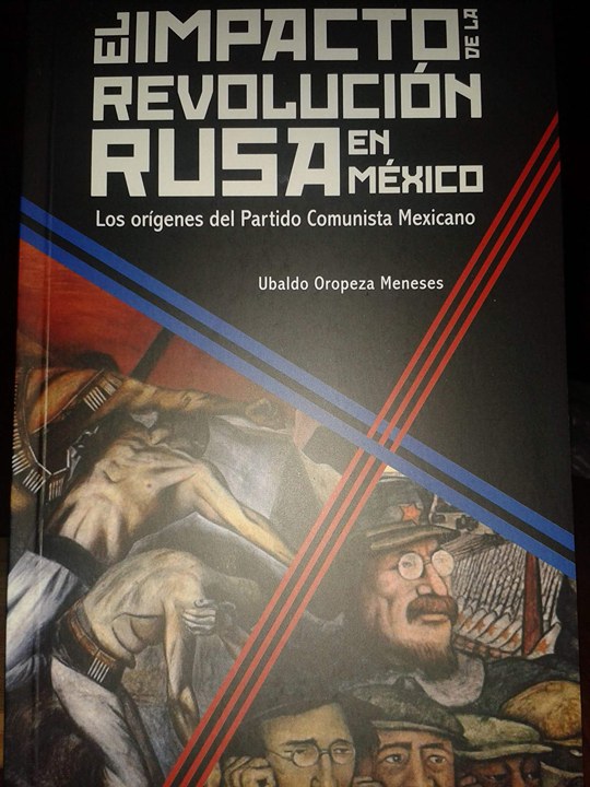 Presentación del libro: «El impacto de la Revolución Rusa en México»