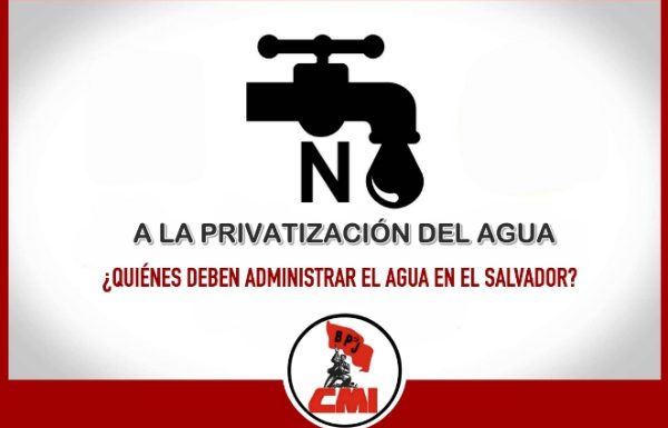 El Salvador: propuesta de los marxistas a la Ley General de Aguas