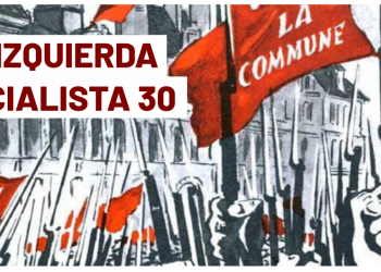 La Izquierda Socialista N° 30: 150 años de la Comuna de París y 100 años de la CGT