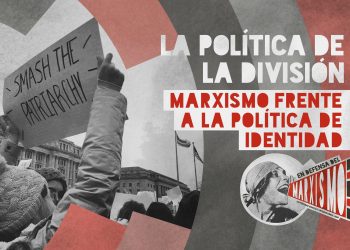 [Video] El marxismo y la política de identidad