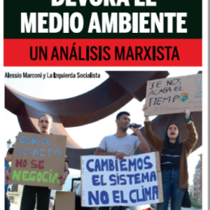 Capitalismo y medio ambiente. Un análisis marxista