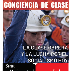 La clase obrera y la conciencia de clase. Parte II, la clase para sí