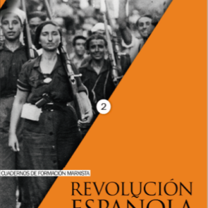 La Revolución Española y la Guerra Civil
