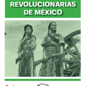 La Mujer en las Luchas Revolucionarias de México
