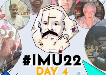 Último día de la #IMU22: Es el momento de construir las fuerzas del marxismo