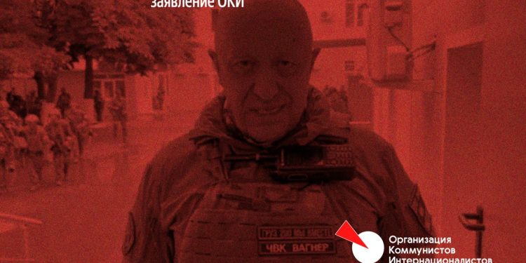 El intento de golpe de Prigozhin: Declaración de la Organización de Internacionalistas Comunistas (CMI-Rusia)