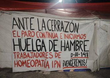 Paro laboral y emplazamiento a huelga de hambre de los trabajadores de Medicina y Homeopatía del IPN