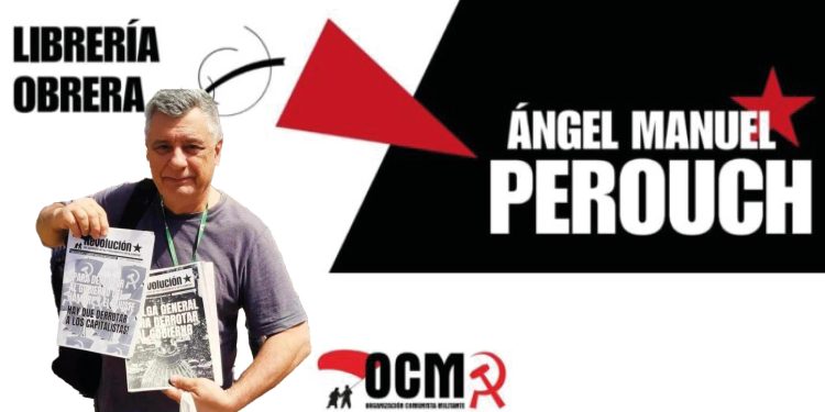Homenaje a Ángel Perouch y plenario de la Organización Comunista Militante: Construyendo las fuerzas de la revolución